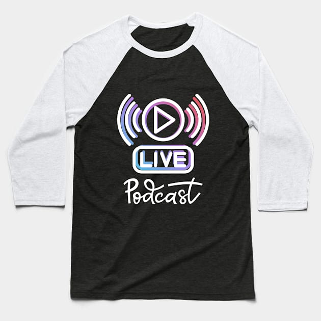 Live Podcast Graphic Baseball T-Shirt by Designmagenta